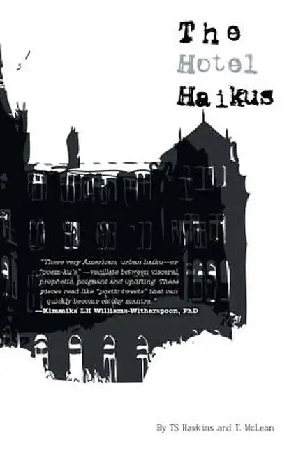 The Hotel Haikus by Ts Hawkins