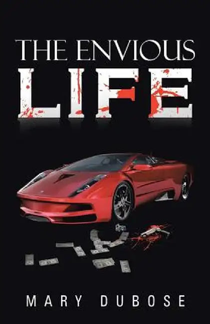 The Envious Life by Mary Dubose