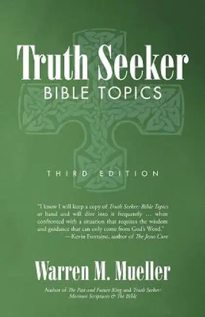 Truth Seeker: Bible Topics: Third Edition by Warren M. Mueller