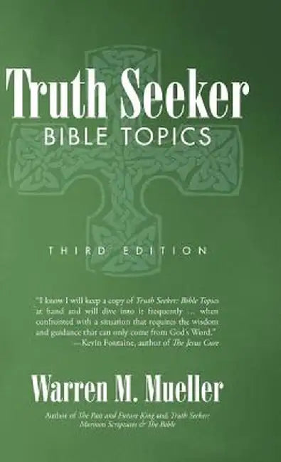 Truth Seeker: Bible Topics: Third Edition by Warren M. Mueller