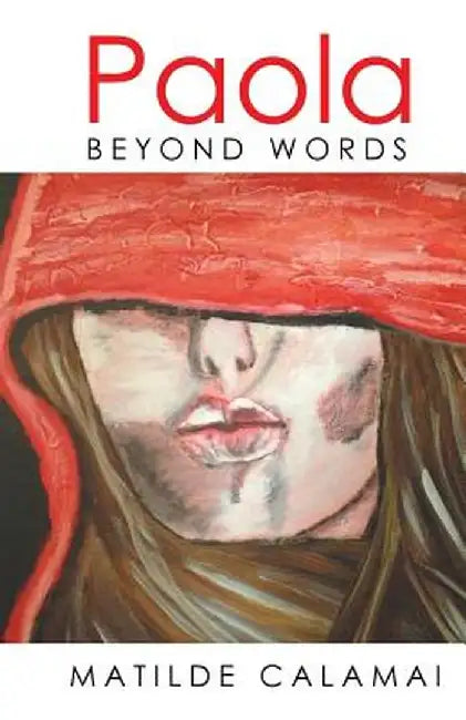 Paola: Beyond Words by Matilde Calamai