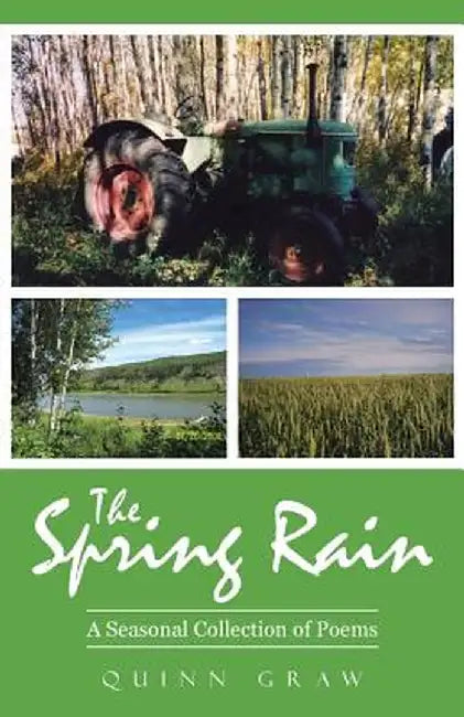 The Spring Rain: A Seasonal Collection of Poems by Quinn Graw