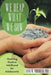 We Reap What We Sow: Modeling Positive Adulthood for Adolescents by Anne W. Nordholm Phd