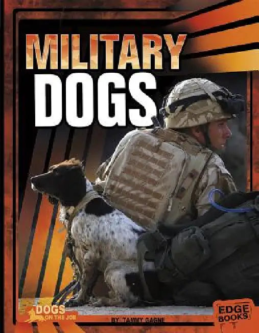 Military Dogs by Tammy Gagne, Ronald Aiello