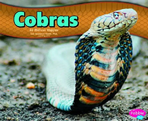 Cobras by Gail Saunders-Smith, Melissa Higgins