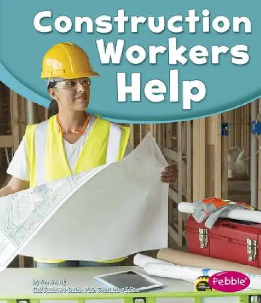 Construction Workers Help by Gail Saunders-Smith, Tami Deedrick