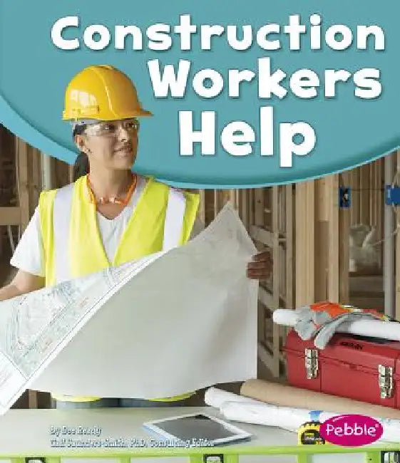 Construction Workers Help by Gail Saunders-Smith, Tami Deedrick