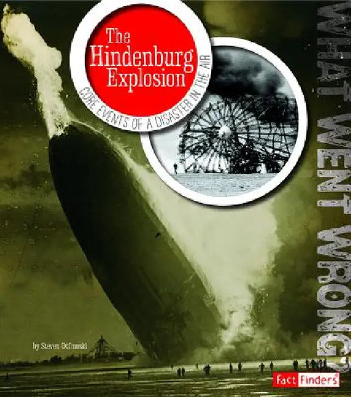 The Hindenburg Explosion: Core Events of a Disaster in the Air by Steven Otfinoski, Daniel Grossman