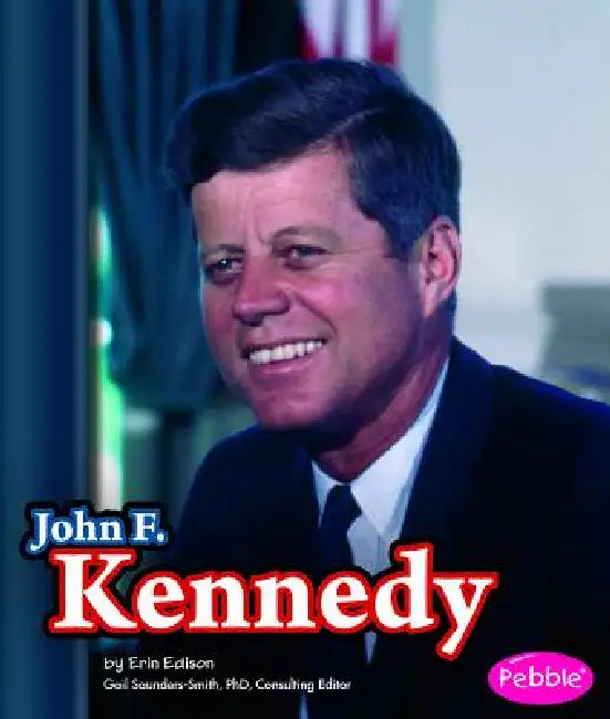 John F. Kennedy by Erin Edison, Sheila Blackford