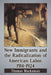 New Immigrants and the Radicalization of American Labor, 1914-1924 by Thomas Mackaman
