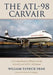 The ATL-98 Carvair: A Comprehensive History of the Aircraft and All 21 Airframes by William Patrick Dean
