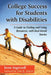 College Success for Students with Disabilities: A Guide to Finding and Using Resources, with Real-World Stories by Irene Ingersoll