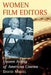 Women Film Editors: Unseen Artists of American Cinema by David Meuel