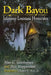 Dark Bayou: Infamous Louisiana Homicides by Alan G. Gauthreaux, D. G. Hippensteel