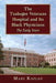 The Tuskegee Veterans Hospital and Its Black Physicians: The Early Years by Mary Kaplan