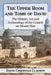 The Upper Room and Tomb of David: The History, Art and Archaeology of the Cenacle on Mount Zion by David Christian Clausen