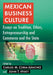 Mexican Business Culture: Essays on Tradition, Ethics, Entrepreneurship and Commerce and the State by Carlos M. Coria-Sánchez, John T. Hyatt