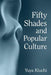 Fifty Shades and Popular Culture by Yuya Kiuchi