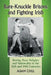 Bare-Knuckle Britons and Fighting Irish: Boxing, Race, Religion and Nationality in the 18th and 19th Centuries by Adam Chill