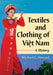 Textiles and Clothing of Việt Nam: A History by Michael C. Howard