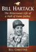 Bill Hartack: The Bittersweet Life of a Hall of Fame Jockey by Bill Christine