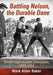 Battling Nelson, the Durable Dane: World Lightweight Champion, 1882-1954 by Mark Allen Baker
