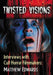 Twisted Visions: Interviews with Cult Horror Filmmakers by Matthew Edwards