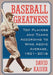 Baseball Greatness: Top Players and Teams According to Wins Above Average, 1901-2017 by David Kaiser