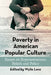 Poverty in American Popular Culture: Essays on Representations, Beliefs and Policy by Wylie Lenz