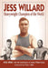 Jess Willard: Heavyweight Champion of the World (1915-1919) by Arly Allen, James Willard Mace