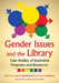 Gender Issues and the Library: Case Studies of Innovative Programs and Resources by Carol Smallwood, Lura Sanborn