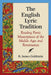 The English Lyric Tradition: Reading Poetic Masterpieces of the Middle Ages and Renaissance by R. James Goldstein