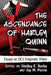 The Ascendance of Harley Quinn: Essays on DC's Enigmatic Villain by Shelley E. Barba, Joy M. Perrin