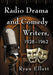 Radio Drama and Comedy Writers, 1928-1962 by Ryan Ellett