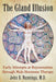 The Gland Illusion: Early Attempts at Rejuvenation through Male Hormone Therapy by John B. Nanninga