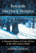 Towards Sherlock Holmes: A Thematic History of Crime Fiction in the 19th Century World by Stephen Knight