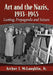 Art and the Nazis, 1933-1945: Looting, Propaganda and Seizure by Arthur J. McLaughlin