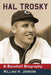 Hal Trosky: A Baseball Biography by William H. Johnson