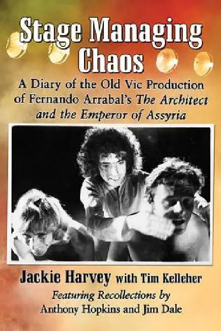 Stage Managing Chaos by Jackie Harvey