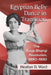 Egyptian Belly Dance in Transition: The Raqs Sharqi Revolution, 1890-1930 by Heather D. Ward