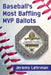 Baseball's Most Baffling MVP Ballots by Jeremy Lehrman