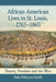 African American Lives in St. Louis, 1763-1865: Slavery, Freedom and the West by Dale Edwyna Smith