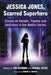 Jessica Jones, Scarred Superhero: Essays on Gender, Trauma and Addiction in the Netflix Series by Tim Rayborn, Abigail Keyes