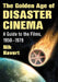 The Golden Age of Disaster Cinema: A Guide to the Films, 1950-1979 by Nik Havert