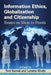 Information Ethics, Globalization and Citizenship: Essays on Ideas to Praxis by Toni Samek, Lynette Shultz