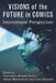 Visions of the Future in Comics: International Perspectives by Francesco-Alessio Ursini, Adnan Mahmutovic, Frank Bramlett