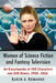 Women of Science Fiction and Fantasy Television: An Encyclopedia of 400 Characters and 200 Shows, 1950-2016 by Karen a. Romanko