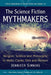 The Science Fiction Mythmakers: Religion, Science and Philosophy in Wells, Clarke, Dick and Herbert by Jennifer Simkins, Donald E. Palumbo, III Sullivan C. W.