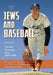 Jews and Baseball: Volume 2, The Post-Greenberg Years, 1949-2008 by Burton A. Boxerman, Benita W. Boxerman