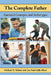 The Complete Father: Essential Concepts and Archetypes by Michael O. Weiner